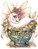 Fairy and Fantasy Coloring Book for Adults: Explore a Magical World of Color and Imagination B0C1J2MN31 Book Cover