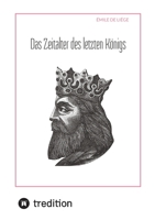 Das Zeitalter des letzten Königs (German Edition) 3384348273 Book Cover