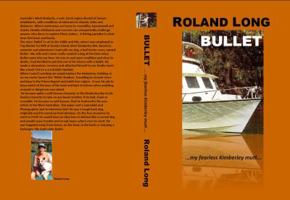 Bullet: ...my fearless Kimberley mutt... 0646989987 Book Cover