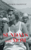 Sundays with Mom: A Family Chronicle B0GZWKNMG4 Book Cover