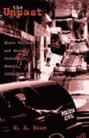 The Unpast: Elite Violence and Social Control in Brazil, 1954-2000 (Ohio RIS Latin America Series) 0896802434 Book Cover