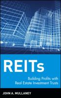 REITs: Building Profits with Real Estate Investment Trusts 0471193240 Book Cover