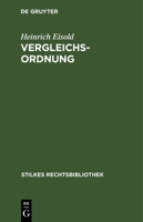 Vergleichs-Ordnung: Gesetz Über Den Vergleich Zur Abwendung Des Konkurses Vom 5. Juli 1927 Unter Berücksichtigung Des Gesetzes Über Die Pf 3112373553 Book Cover