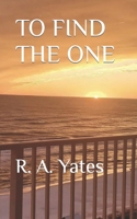 To Find The One B0BMSZSX6B Book Cover