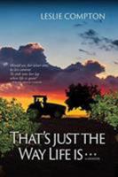 That's Just The Way Life Is: Memoir 193733371X Book Cover