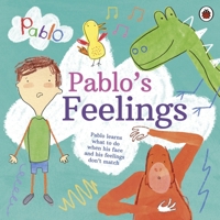 Pablo: Pablo's Feelings 0241415764 Book Cover