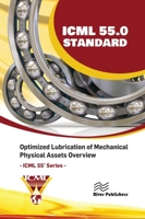 ICML 55.0 – Optimized Lubrication of Mechanical Physical Assets Overview 8770040338 Book Cover