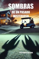 Sombras de un pasado misterioso (Spanish Edition) B0F2XNPGKM Book Cover