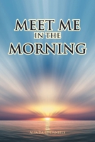 Meet Me in the Morning 1638850496 Book Cover
