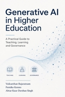 Generative AI in Higher Education: A Practical Guide to Pedagogy, Policy, and Innovative Assessment B0H22137C3 Book Cover