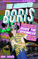 The Annotated Boris: Deconstructing the Lyrical Majesty of Boris the Sprinkler And Other Tales As the Need Arises 0988526506 Book Cover