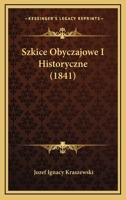 Szkice Obyczajowe I Historyczne (1841) 1168465826 Book Cover