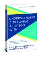 Understanding and Loving a Person with Post-traumatic Stress Disorder: Biblical and Practical Wisdom to Build Empathy, Preserve Boundaries, and Show Compassion 1434710572 Book Cover