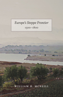 Europe's Steppe Frontier, 1500-1800 0226561518 Book Cover