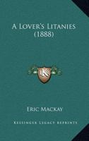 A Lover's Litanies 151435120X Book Cover