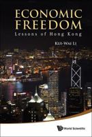 Economic Freedom: Lessons Of Hong Kong 9814368849 Book Cover