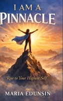 I Am a Pinnacle 1105447146 Book Cover