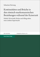 Kontinuitaten Und Bruche in Den Romisch-Markomannischen Beziehungen Wahrend Der Kaiserzeit: Politik, Wirtschaft, Kultur Und Alltag Neben Einer Antiken 3515136096 Book Cover
