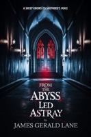 From The Abyss Led Astray 1967927103 Book Cover