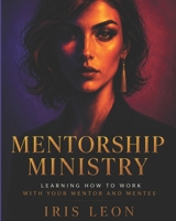 Mentorship in Ministry: Finding Your Deborah: Rising as a Spiritual Leader for the Next Generation B0H1W3D13H Book Cover