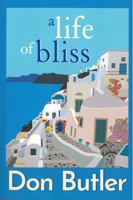 A Life of Bliss 1988437709 Book Cover