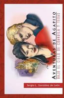 Aventuras de Agapito: Bajo El Cielo de Coahuila y Texas 1463303394 Book Cover