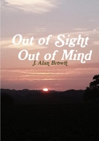 Out of Sight Out of Mind 0244453330 Book Cover