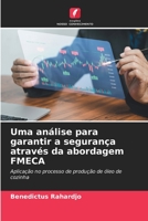 Uma análise para garantir a segurança através da abordagem FMECA: Aplicação no processo de produção de óleo de cozinha 6206378608 Book Cover