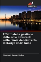 Effetto della gestione delle erbe infestanti nella risaia del distretto di Koriya (C.G) India 6207338782 Book Cover
