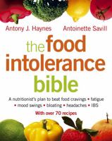 The Food Intolerance Bible: A Nutritionist's Plan to Beat Food Cravings, Fatigue, Mood Swings, Bloating, Headaches and IBS 0007163827 Book Cover