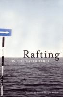 Rafting on the Water Table: Poems (Minnesota Voices Project, No. 96) 0898232023 Book Cover