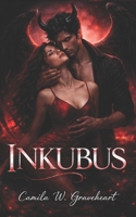 INKUBUS: Düsterer Paranormaler Liebesroman, Verbotenes Verlangen und Fesselnde Übernatürliche Leidenschaft (Dark Romance: Dominante Männer, ... Psychologische Erotik) (German Edition) B0GTJ6CMPY Book Cover