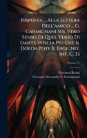 Risposta ... Alla Lettera Dell'amico ... G. Carmignani Sul Vero Senso Di Quel Verso Di Dante 'poscia Piu Che Il Dolor Pote Il Digiuno'. Inf. C. 33 (Italian Edition) 1023910500 Book Cover