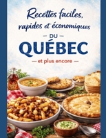 Recettes faciles, rapides et économiques du Québec, et plus encore (French Edition) B0GFJRBMMN Book Cover