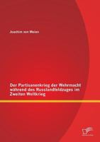 Der Partisanenkrieg der Wehrmacht w�hrend des Russlandfeldzuges im Zweiten Weltkrieg 3842879164 Book Cover