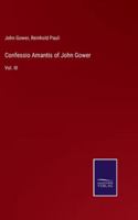 Confessio Amantis of John Gower: Vol. III 3375170823 Book Cover