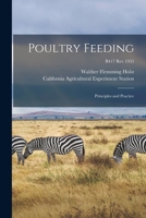 Poultry Feeding: Principles and Practice; B417 Rev 1935 101462844X Book Cover