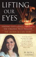 Lifting Our Eyes: Finding God's Grace Through the Virginia Tech Tragedy The Lauren McCain Story 042522113X Book Cover