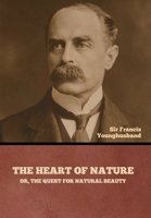 The Heart of Nature; or, The Quest for Natural Beauty B0CQZ8XKHY Book Cover