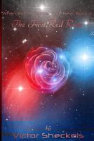 The First Red Rose: When All The Worlds Were New: Book 3 1479168173 Book Cover