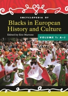 Encyclopedia of Blacks in European History and Culture 0313344485 Book Cover