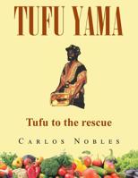Tufu Yama: Tufu to the Rescue 1639501118 Book Cover