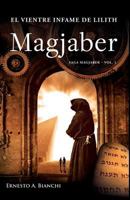 Magjaber : El Vientre Infame de Lilith 1728786630 Book Cover
