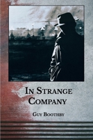 In Strange Company: A Story of Chili and the Southern Seas 1517680964 Book Cover