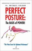 Perfect Posture: The Basis of Power 1896817246 Book Cover