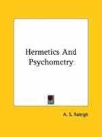 Hermetics And Psychometry 1425303714 Book Cover