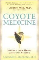 Coyote Medicine: Lessons from Native American Healing 0684802716 Book Cover