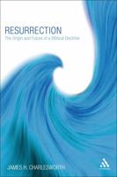 Resurrection: The Origin and Future of a Biblical Doctrine 0567027481 Book Cover