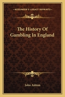 The History of Gambling in England 1508650292 Book Cover
