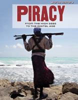 Piracy: From the High Seas to the Digital Age 1534563822 Book Cover